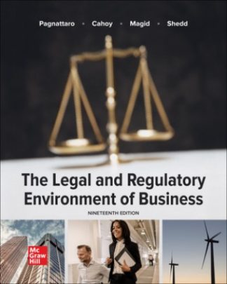 The Legal and Regulatory Environment of Business 19th Edition Pagnattaro Solution Manual