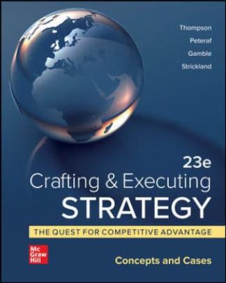 Crafting and Executing Strategy: The Quest for Competitive Advantage: Concepts and Cases 23rd Edition Thompson Test Bank