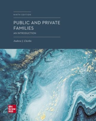 Public and Private Families: An Introduction 9th Edition Cherlin Test Bank