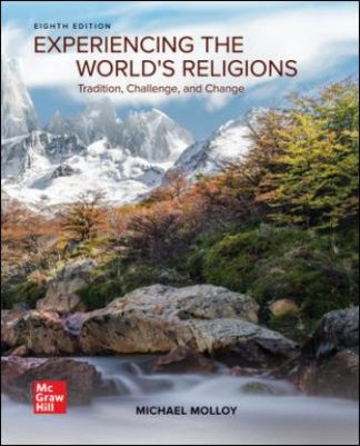 Experiencing the World's Religions 8th Edition Molloy Test Bank