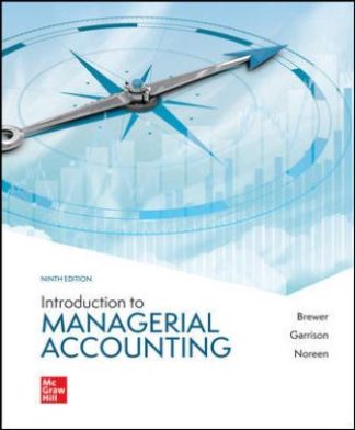 Introduction to Managerial Accounting 9th Edition Brewer Test Bank