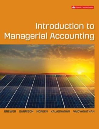 Introduction to Managerial Accounting 7th Edition Brewer Test Bank