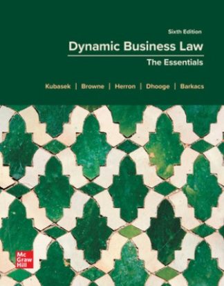 Dynamic Business Law: The Essentials 6th Edition Kubasek Test Bank