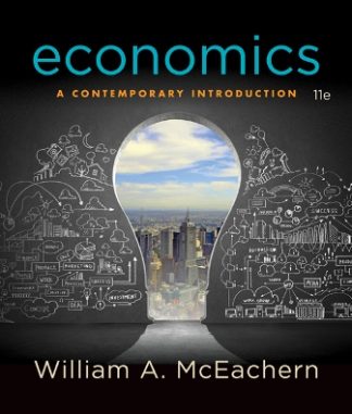 Economics A Contemporary Introduction 11th Edition McEachern Solution Manual