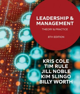 Leadership and Management: Theory and Practice 8th Edition Cole Solution Manual