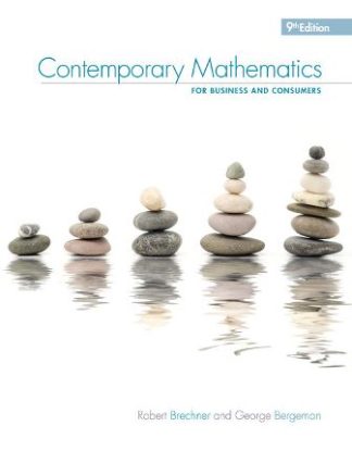 Contemporary Mathematics for Business and Consumers 9th Edition Brechner Test Bank
