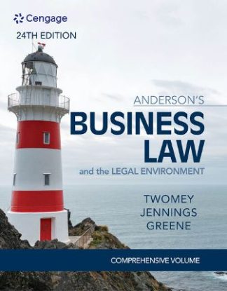 Anderson's Business Law and The Legal Environment - Comprehensive Edition 24th Edition Twomey Test Bank
