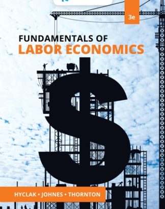 Fundamentals of Labor Economics 3rd Edition Hyclak Solution Manual