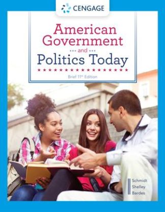 American Government and Politics Today Brief 11th Edition Schmidt Test Bank