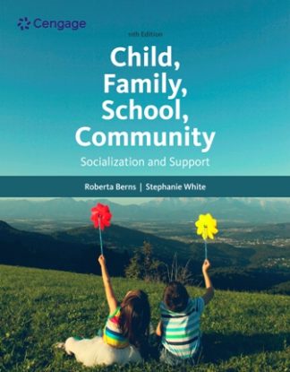 Child Family School Community: Socialization and Support 11th Edition White Test Bank