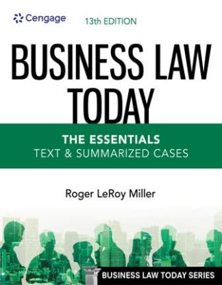 Business Law Today - The Essentials: Text and Summarized Cases 13th Edition Miller Test Bank