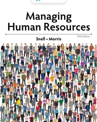 Managing Human Resources 19th Edition Snell Test Bank