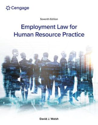 Employment Law for Human Resource Practice 7th Edition Walsh Test Bank