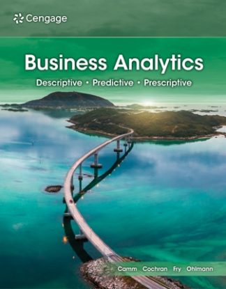 Business Analytics 5th Edition Camm Solution Manual