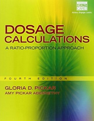 Dosage Calculations A Ratio-Proportion Approach 4th Edition Pickar Test Bank