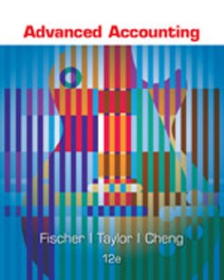 Advanced Accounting 12th Edition Fischer Test Bank