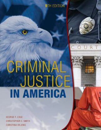Criminal Justice in America 9th Edition Cole Test Bank