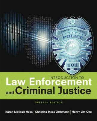 Introduction to Law Enforcement and Criminal Justice 12th Edition Hess Test Bank