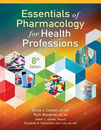 Essentials of Pharmacology for Health Professions 8th Edition Colbert Solution Manual