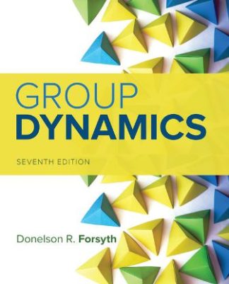 Group Dynamics 7th Edition Forsyth Test Bank