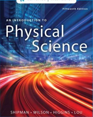 An Introduction to Physical Science 15th Edition Shipman Solution Manual