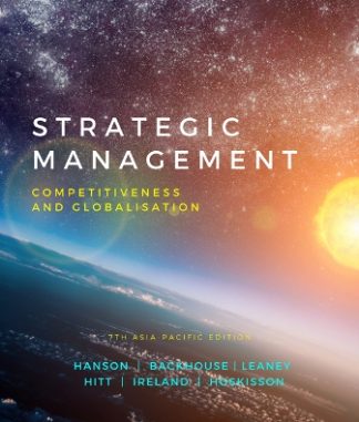 Strategic Management: Competitiveness and Globalisation 7th Edition Hanson Test Bank