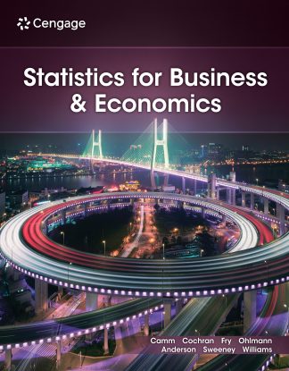 Statistics for Business and Economics 15th Edition Camm Solution Manual