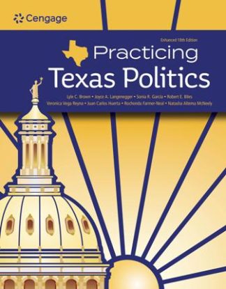 Practicing Texas Politics Enhanced 18th Edition Brown Test Bank