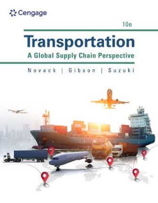 Transportation A Global Supply Chain Perspective 10th Edition Novack Solution Manual