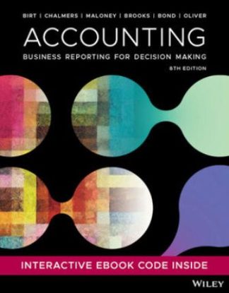 Accounting Business Reporting for Decision Making 8th Edition Birt Solution Manual