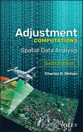 Adjustment Computations: Spatial Data Analysis 6th Edition Ghilani Solution Manual