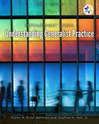 Understanding Generalist Practice 8th Edition Kirst-Ashman Test Bank