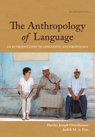 The Anthropology of Language 4th Edition Ottenheimer Test Bank