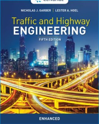 Traffic and Highway Engineering Enhanced Edition 5th Edition Garber Solution Manual