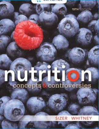 Nutrition Concepts and Controversies 15th Edition Sizer Test Bank